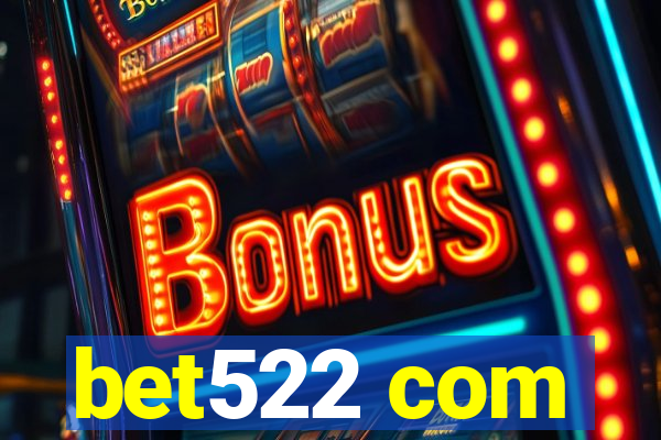 bet522 com